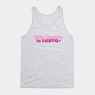 This Barbie Is LGBTQ+ Tank Top